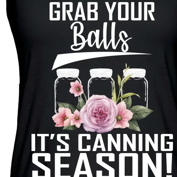 Grab Your balls Its Canning Season Ladies Essential Flowy Tank