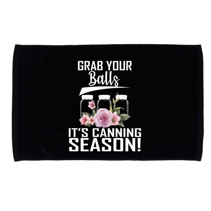 Grab Your balls Its Canning Season Microfiber Hand Towel