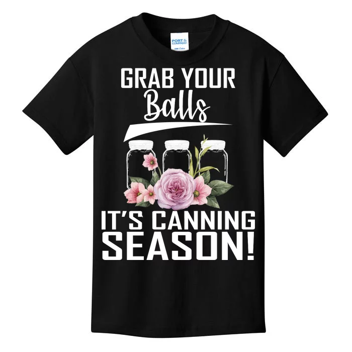 Grab Your balls Its Canning Season Kids T-Shirt