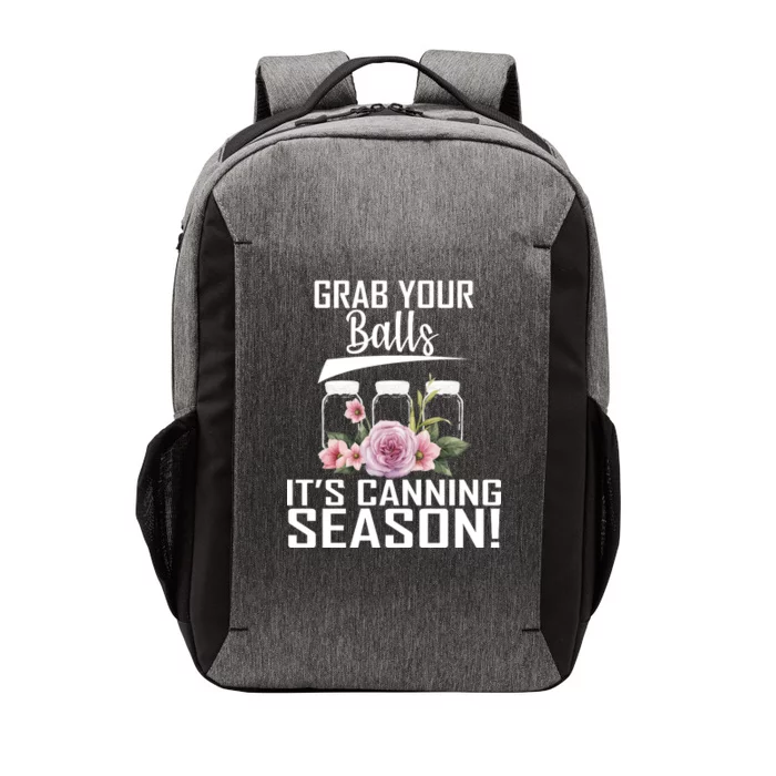 Grab Your balls Its Canning Season Vector Backpack