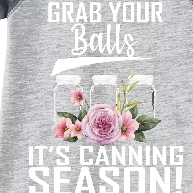 Grab Your balls Its Canning Season Infant Baby Jersey Bodysuit