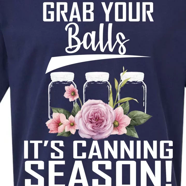 Grab Your balls Its Canning Season Sueded Cloud Jersey T-Shirt