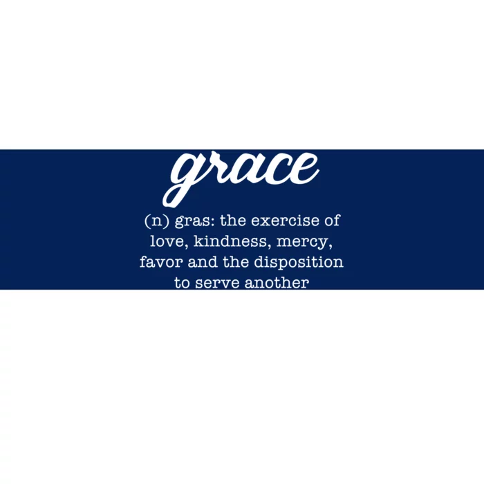 Grace Definition Love Kindness Bumper Sticker