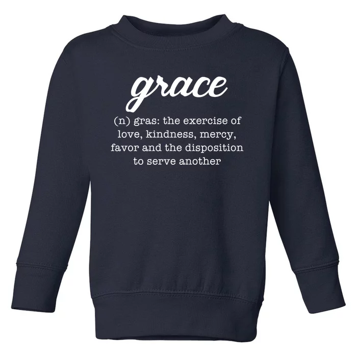 Grace Definition Love Kindness Toddler Sweatshirt