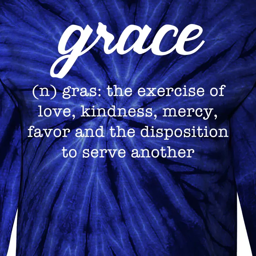 Grace Definition Love Kindness Tie-Dye Long Sleeve Shirt