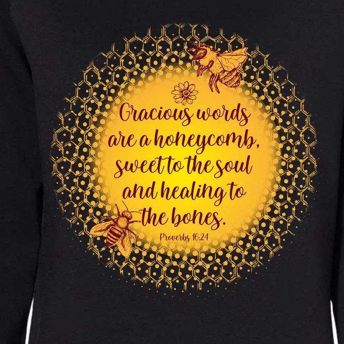 Gracious Words Are A Honeycomb Proverbs 16:24 Womens California Wash Sweatshirt