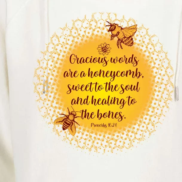 Gracious Words Are A Honeycomb Proverbs 16:24 Womens Funnel Neck Pullover Hood