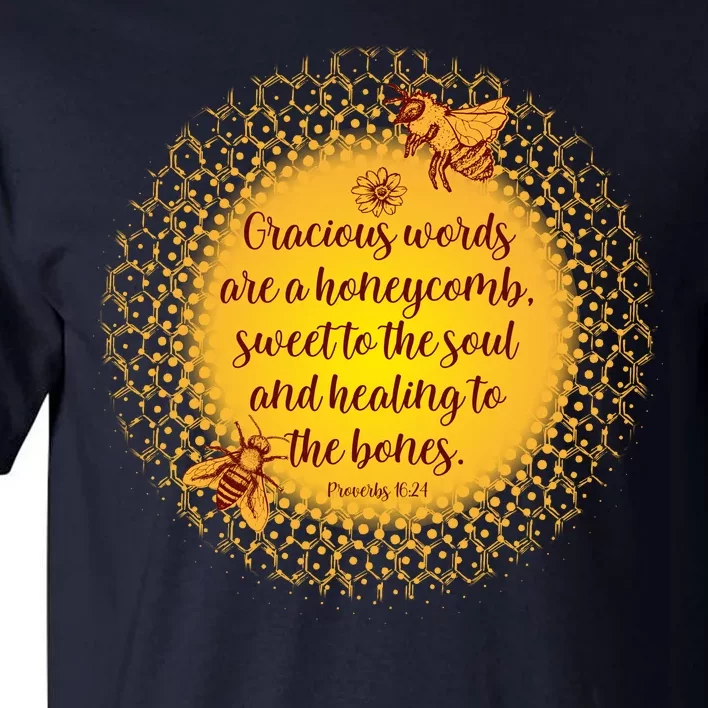 Gracious Words Are A Honeycomb Proverbs 16:24 Tall T-Shirt