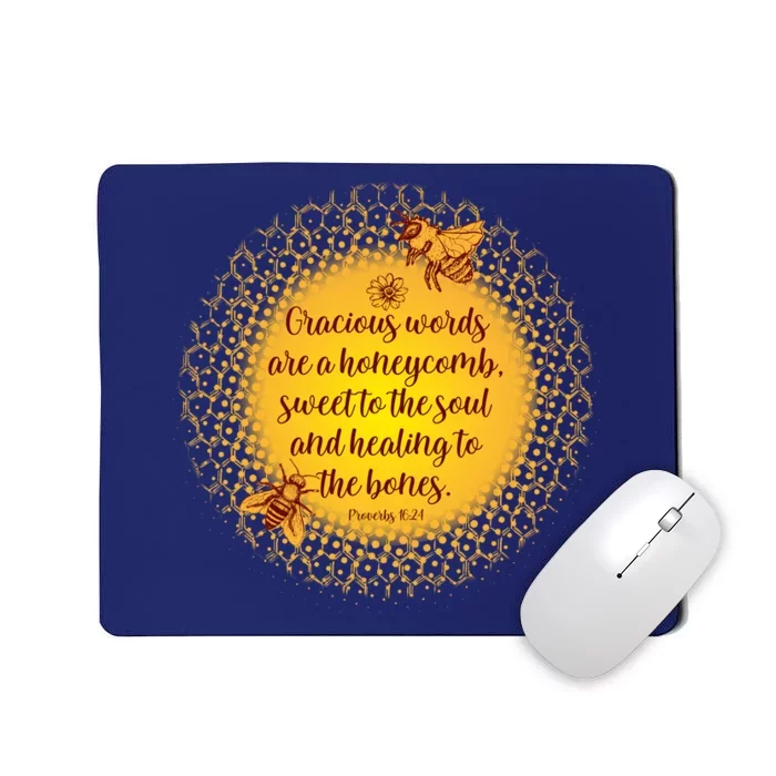 Gracious Words Are A Honeycomb Proverbs 16:24 Mousepad