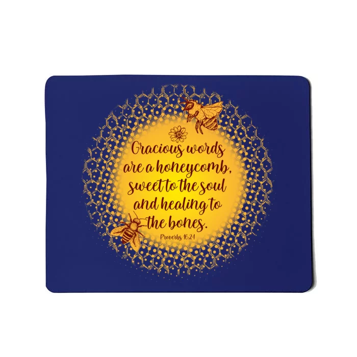 Gracious Words Are A Honeycomb Proverbs 16:24 Mousepad