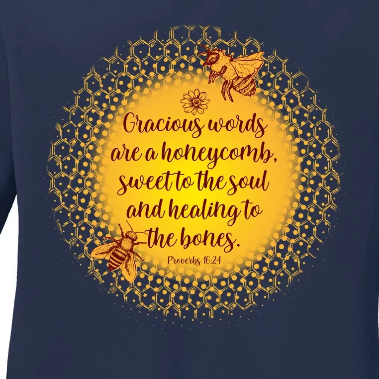 Gracious Words Are A Honeycomb Proverbs 16:24 Ladies Long Sleeve Shirt