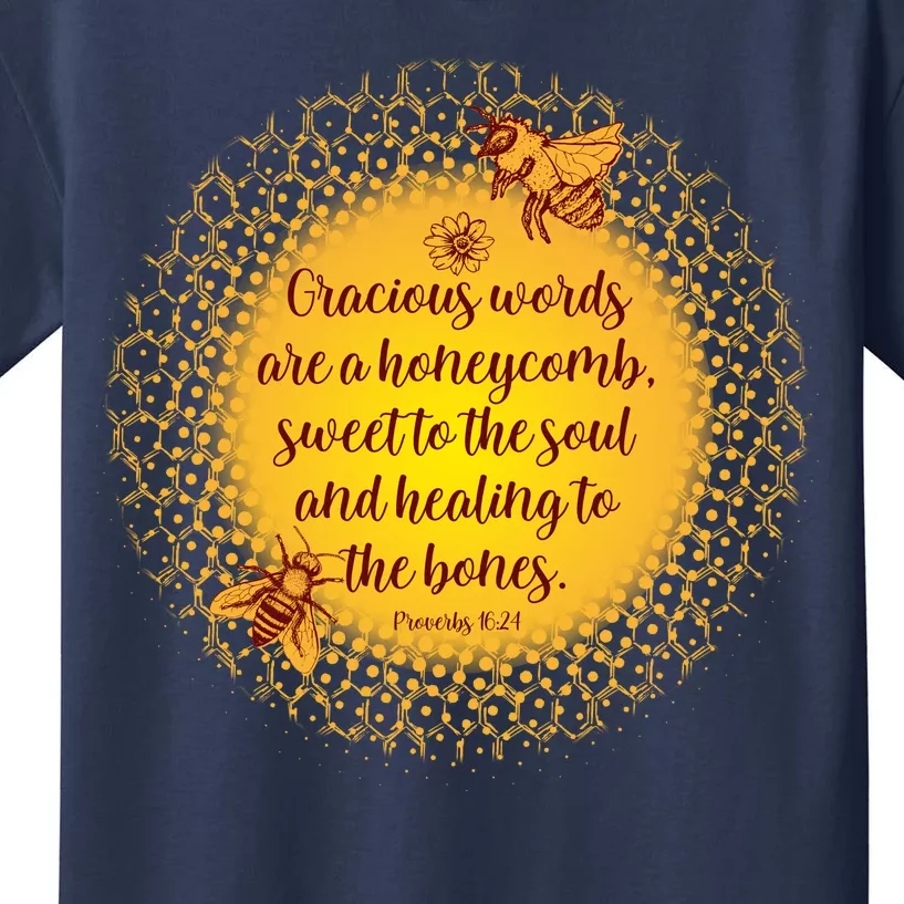 Gracious Words Are A Honeycomb Proverbs 16:24 Kids T-Shirt