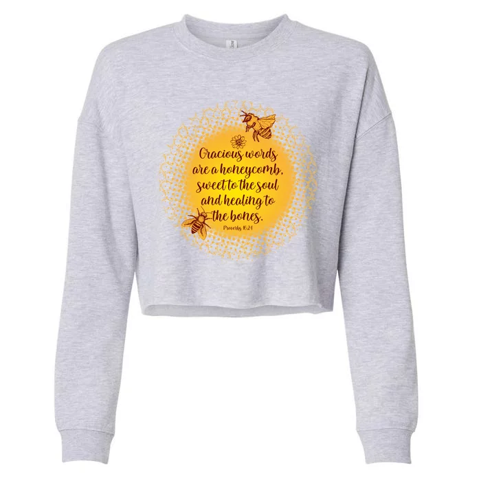 Gracious Words Are A Honeycomb Proverbs 16:24 Cropped Pullover Crew