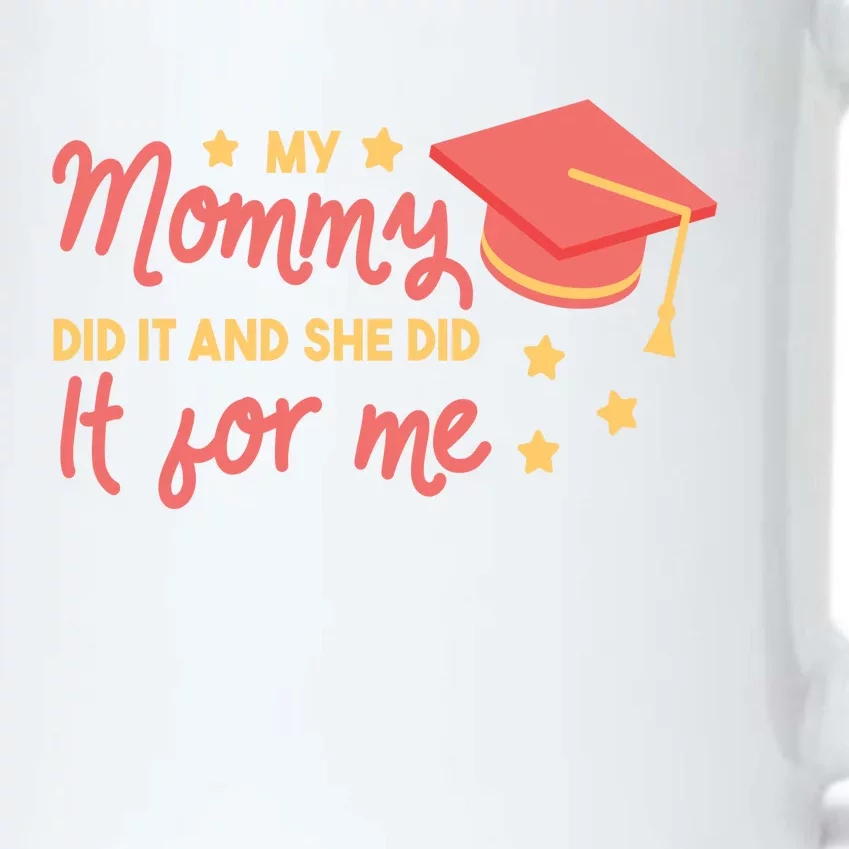 Graduated Mom Did It For Me Black Color Changing Mug