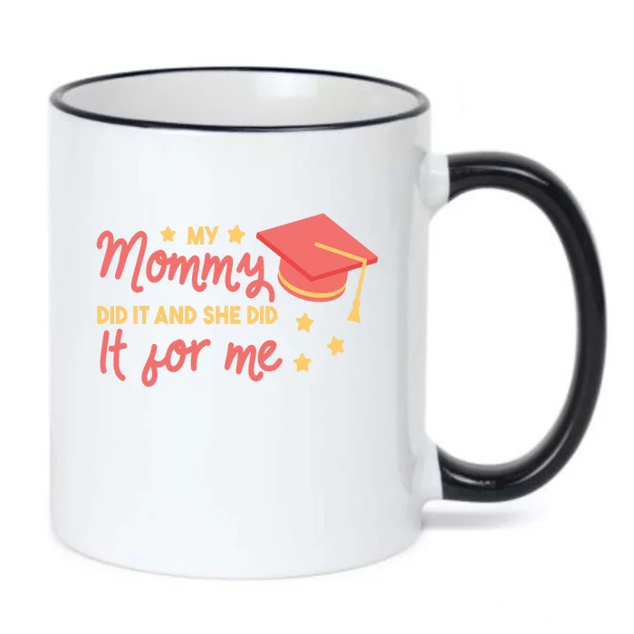 Graduated Mom Did It For Me Black Color Changing Mug