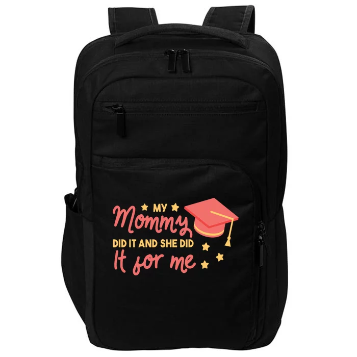 Graduated Mom Did It For Me Impact Tech Backpack