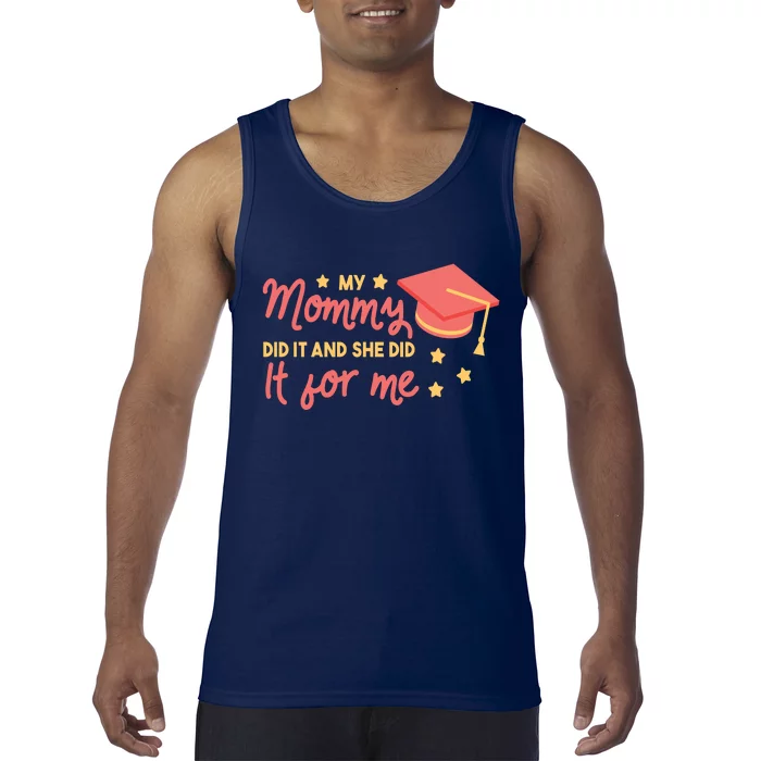 Graduated Mom Did It For Me Tank Top