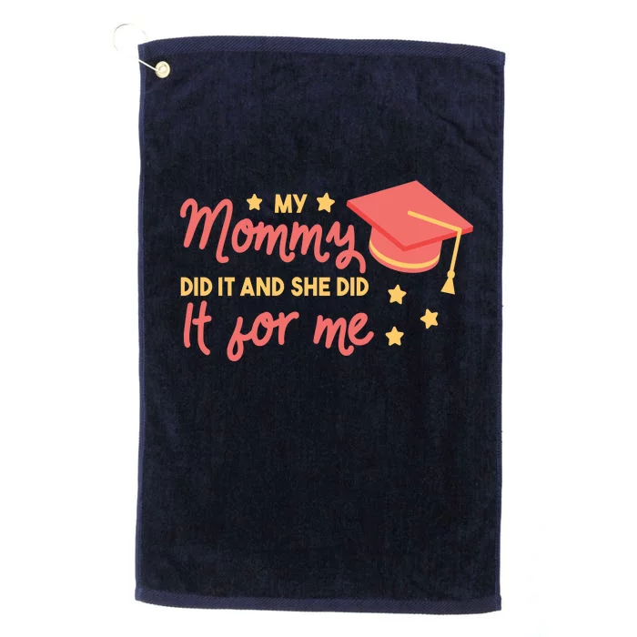 Graduated Mom Did It For Me Platinum Collection Golf Towel