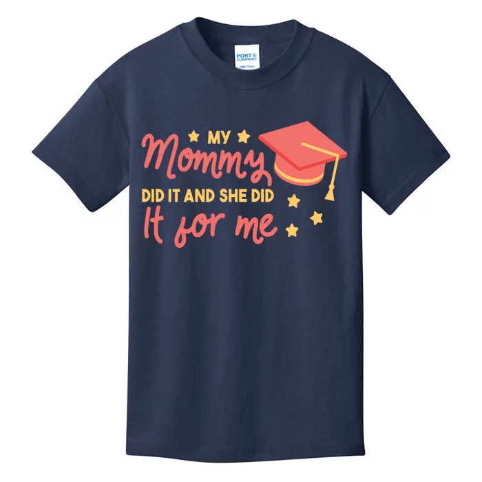 Graduated Mom Did It For Me Kids T-Shirt