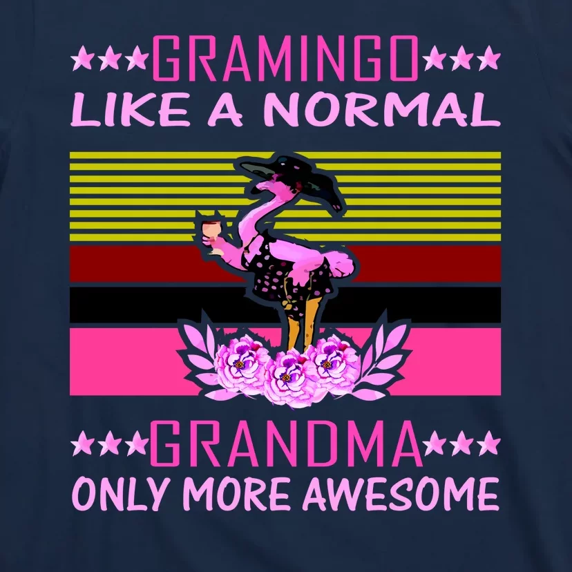 Gramingo Like a Normal Grandma But More Awesome T-Shirt