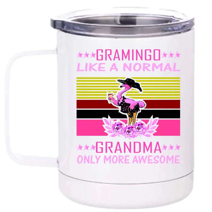 Gramingo Like a Normal Grandma But More Awesome Front & Back 12oz Stainless Steel Tumbler Cup