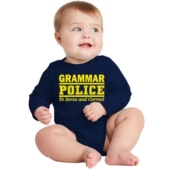 Grammar Police To Serve and Correct Baby Long Sleeve Bodysuit