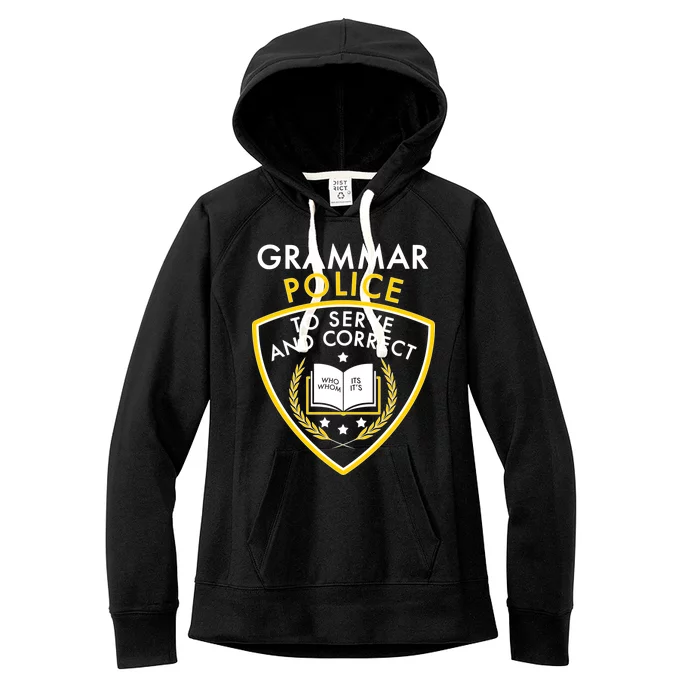 Grammar Police To Serve And Correct Funny Women's Fleece Hoodie