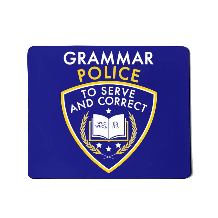 Grammar Police To Serve And Correct Funny Mousepad