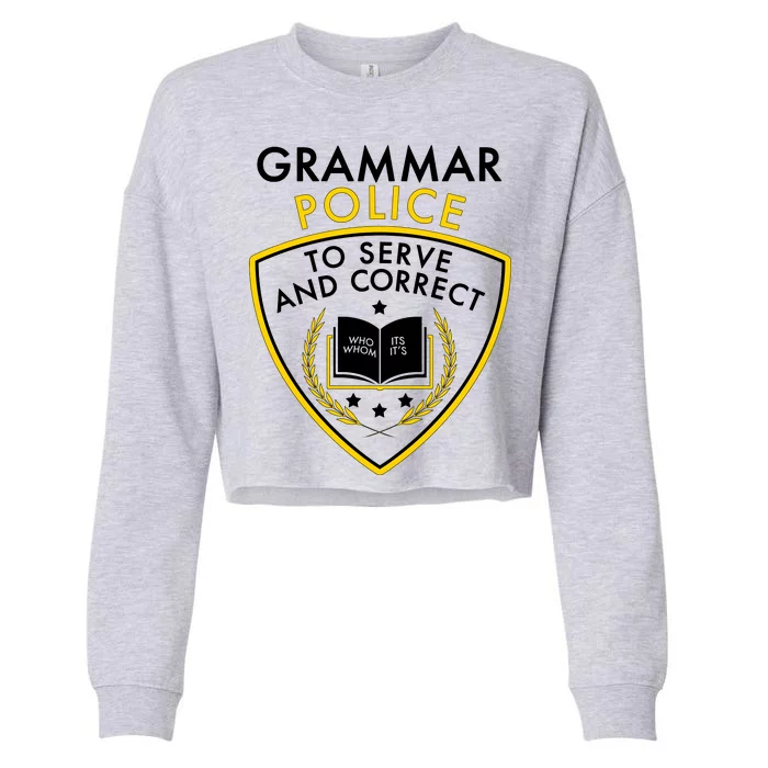 Grammar Police To Serve And Correct Funny Cropped Pullover Crew