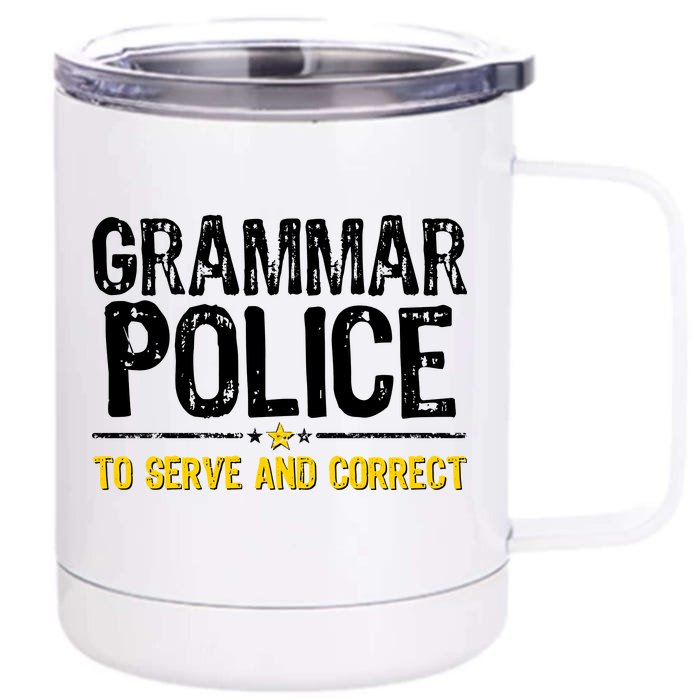 Grammar Police To Serve And Correct Funny Meme Front & Back 12oz Stainless Steel Tumbler Cup