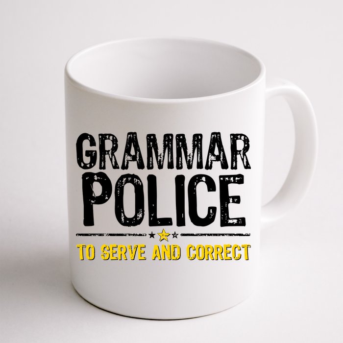 Grammar Police To Serve And Correct Funny Meme Front & Back Coffee Mug