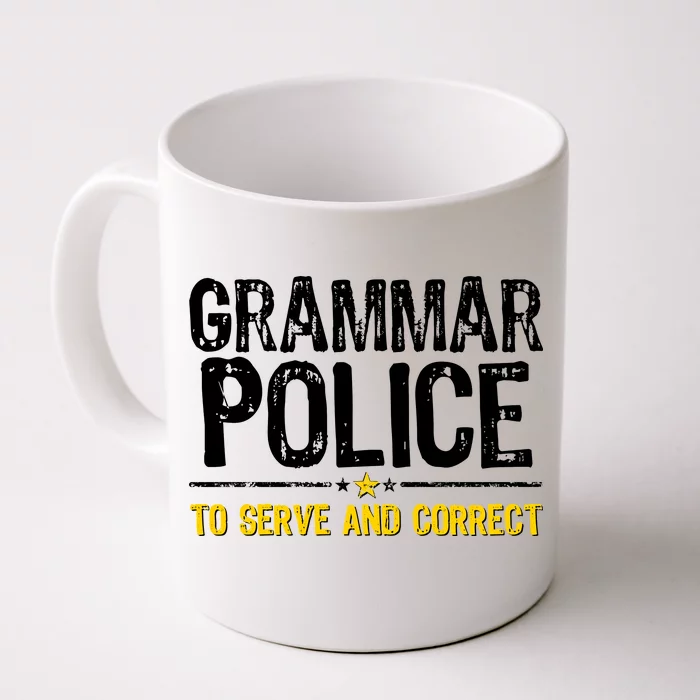 Grammar Police To Serve And Correct Funny Meme Front & Back Coffee Mug