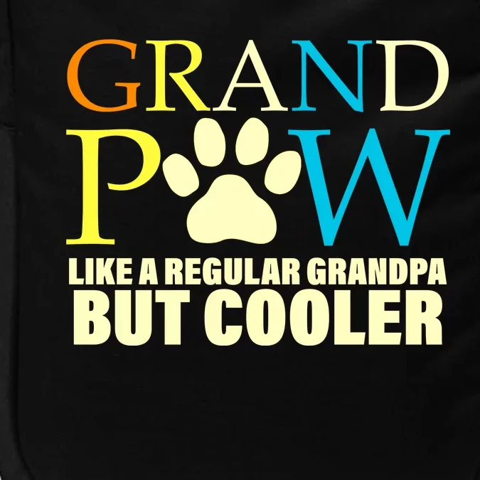 Grand Paw Like A Regular Grandpa But Cooler Impact Tech Backpack