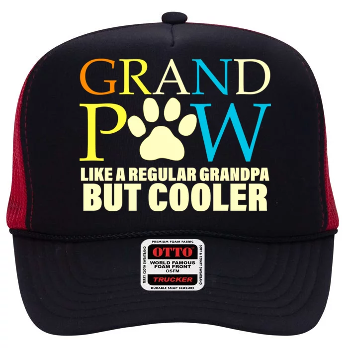 Grand Paw Like A Regular Grandpa But Cooler High Crown Mesh Trucker Hat