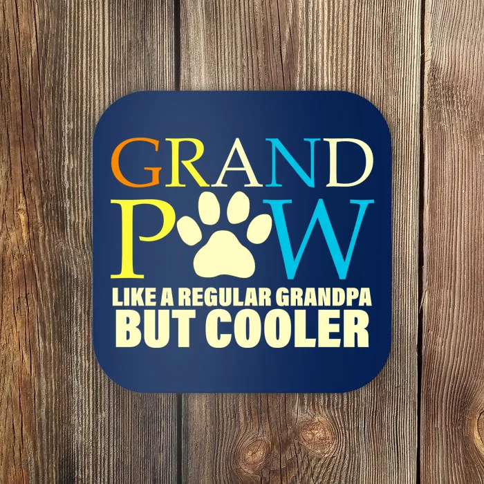 Grand Paw Like A Regular Grandpa But Cooler Coaster