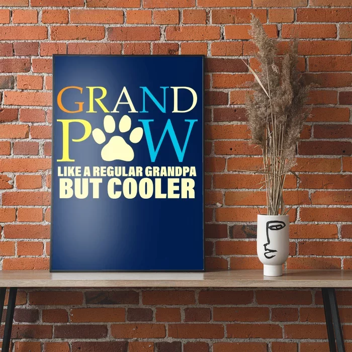 Grand Paw Like A Regular Grandpa But Cooler Poster