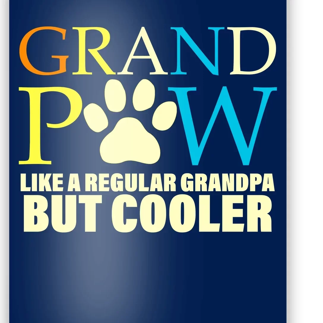 Grand Paw Like A Regular Grandpa But Cooler Poster