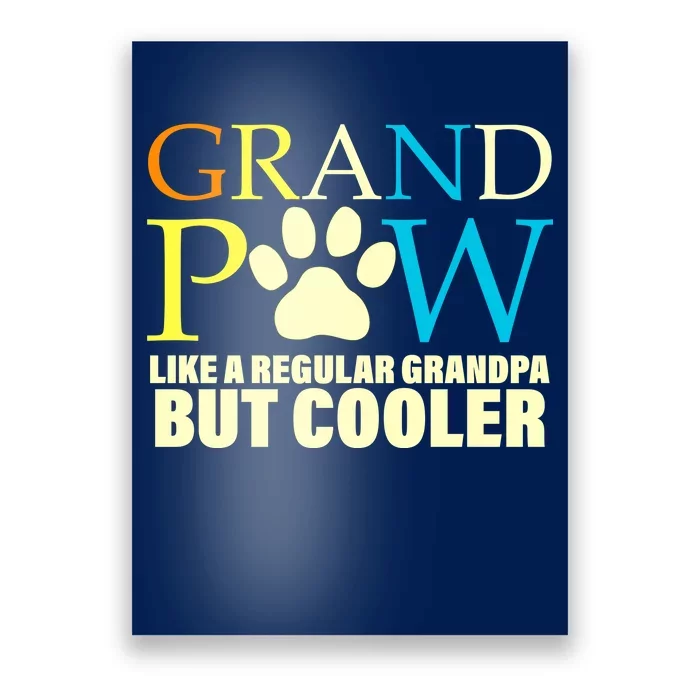 Grand Paw Like A Regular Grandpa But Cooler Poster