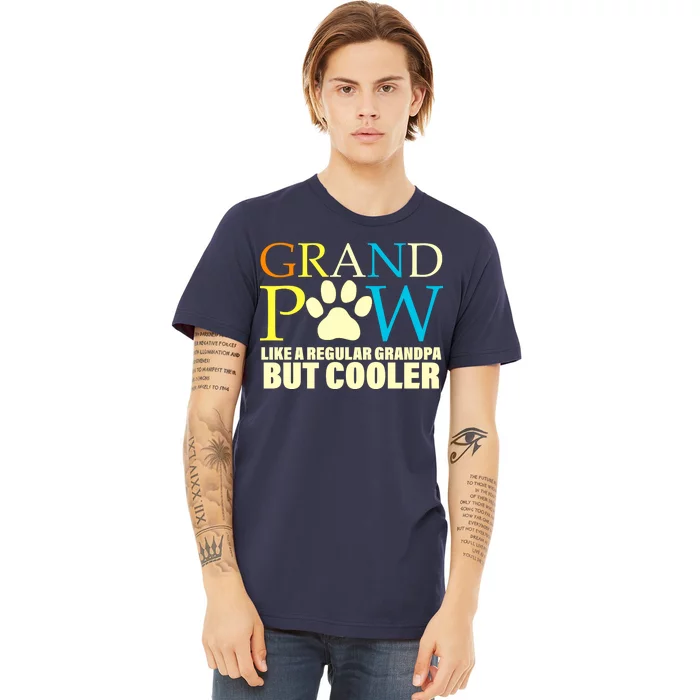 Grand Paw Like A Regular Grandpa But Cooler Premium T-Shirt