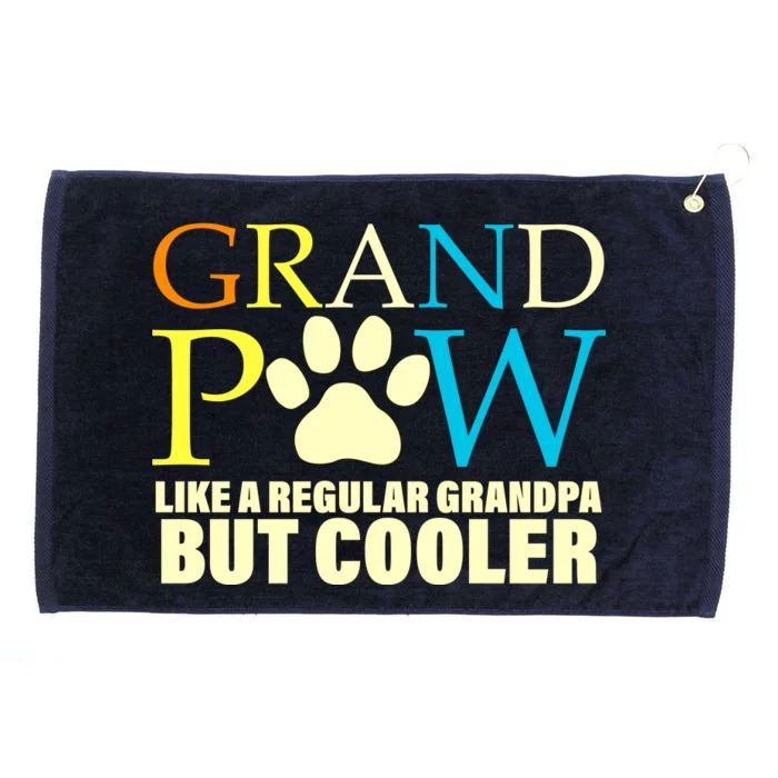 Grand Paw Like A Regular Grandpa But Cooler Grommeted Golf Towel