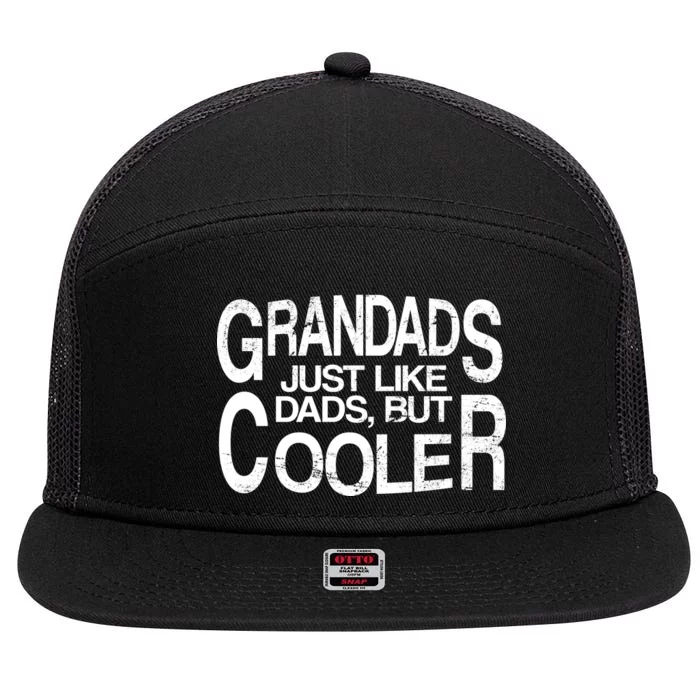 Grandads Just like Dad But Cooler 7 Panel Mesh Trucker Snapback Hat