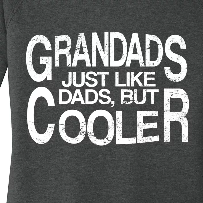 Grandads Just like Dad But Cooler Women's Perfect Tri Tunic Long Sleeve Shirt