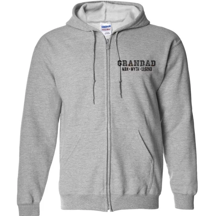 Granddad Man Myth Legend Full Zip Hoodie