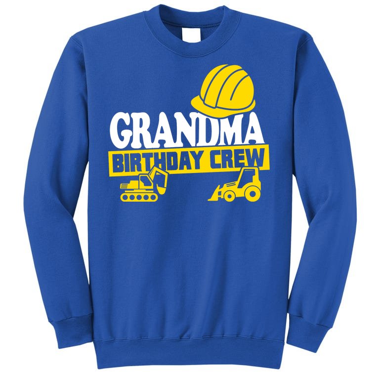 Grandma Birthday Crew Construction Party Sweatshirt
