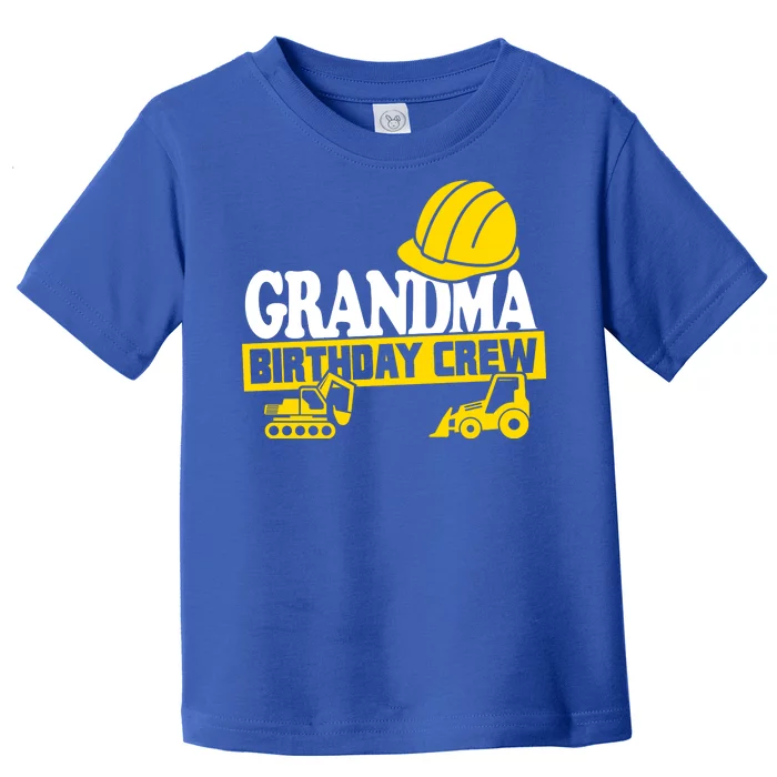 Grandma Birthday Crew Construction Party Toddler T-Shirt