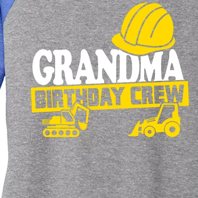 Grandma Birthday Crew Construction Party Women's Tri-Blend 3/4-Sleeve Raglan Shirt