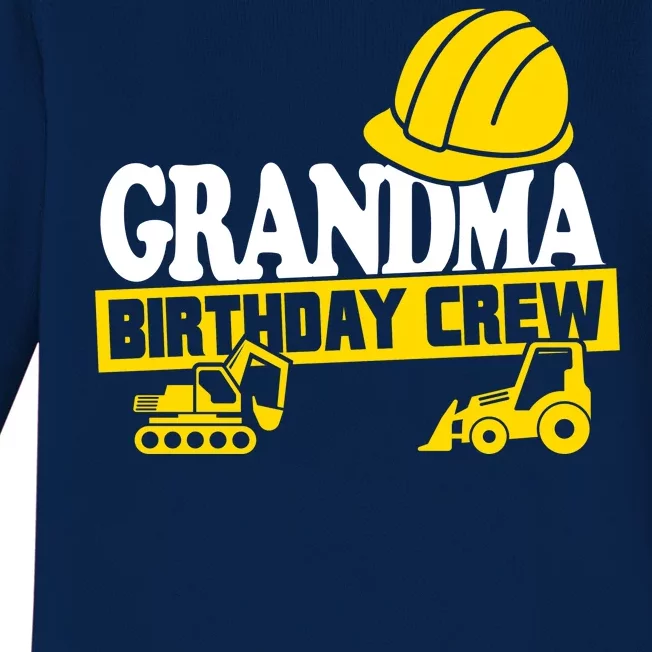 Grandma Birthday Crew Construction Party Baby Long Sleeve Bodysuit