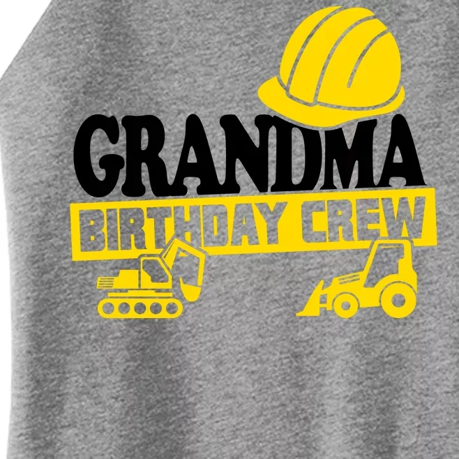 Grandma Birthday Crew Construction Party Women’s Perfect Tri Rocker Tank