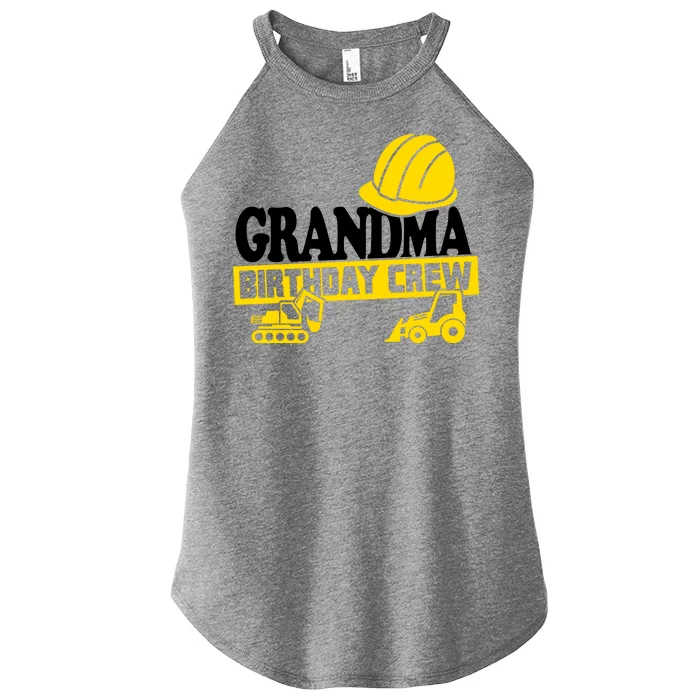 Grandma Birthday Crew Construction Party Women’s Perfect Tri Rocker Tank