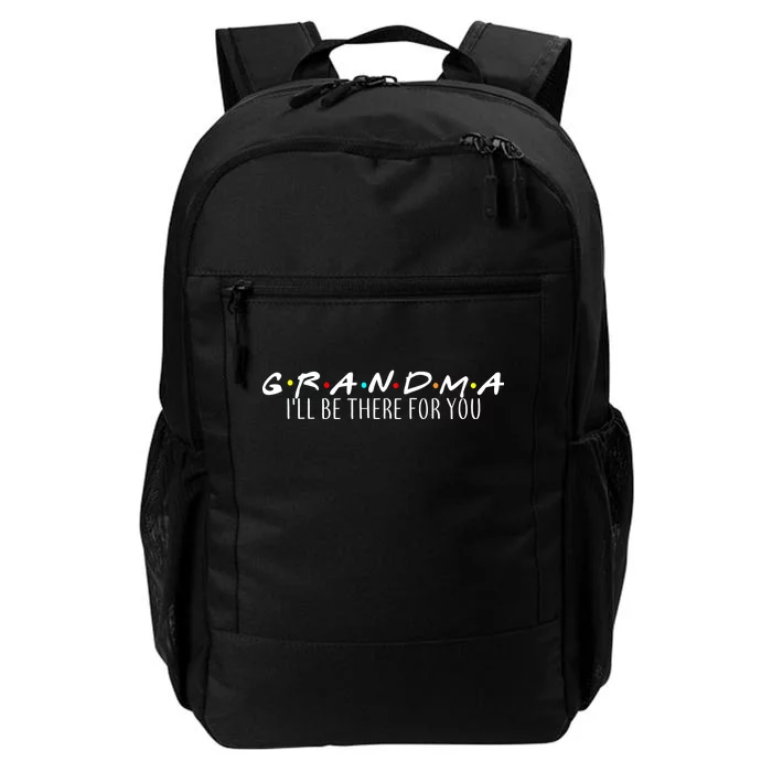 Grandma I'll Be There For You Daily Commute Backpack